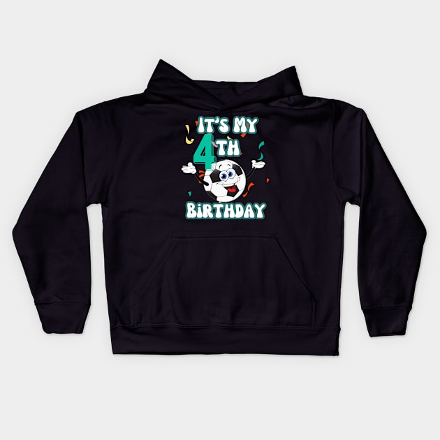 Funny It's My 4th Birthday 4 Years Old Soccer Ball Kids Kids Hoodie by Peter smith